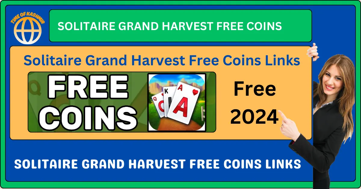 Solitaire Grand Harvest Free Coins Links 2024